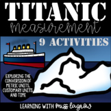 Titanic Math Measurement Converting Metric, Customary Unit