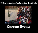 Title 42, Asylum Seekers, & the U.S. Border Crisis