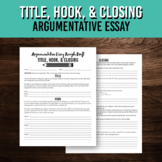 Title, Hook, and Closing Brainstorming Template for an Arg