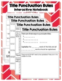 Title Punctuation Rules - Interactive Notebook