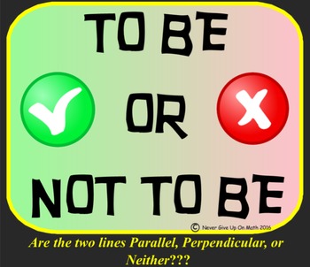 Preview of To Be Or Not To Be - Are the lines Parallel, Perpendicular, or Neither?