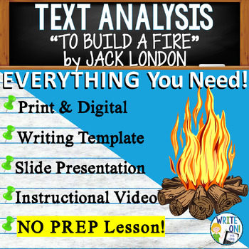 Preview of To Build a Fire - Text Based Evidence - Text Analysis Essay Writing Lesson