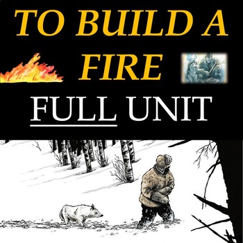 Preview of To Build a Fire – Final Test & Literary Analysis Essay Prompts for Full Unit