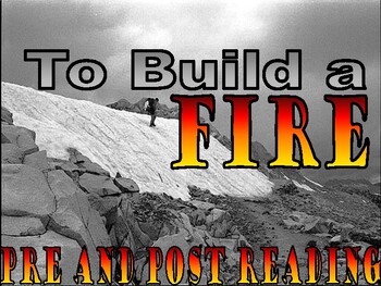 Preview of To Build a Fire / by Jack London / A Reading Guide