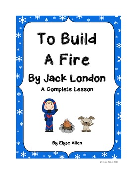 to build a fire and other stories by jack london