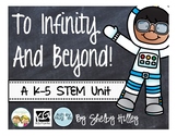 To Infinity and Beyond: A K-5 STEM Unit (Space)