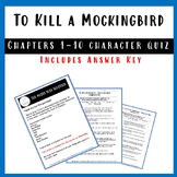 To Kill A Mockingbird Chapters 1-10 Main Characters quiz