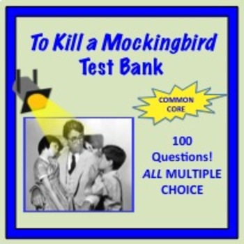 Preview of To Kill A Mockingbird Test 100 Questions!