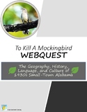 To Kill a Mockingbird WebQuest - Setting, History, Culture