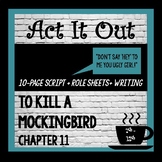 To Kill a Mockingbird, Chapter 11 Readers Theater Script