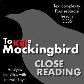 Preview of To Kill a Mockingbird, Close Reading Lesson Materials for Four Chapters, CCSS