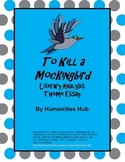 To Kill a Mockingbird Literary Analysis Theme Essay Project