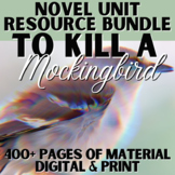 To Kill a Mockingbird Novel Study Resource Unit BUNDLE - Print & Digital