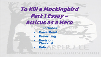Preview of To Kill a Mockingbird Part 1 Literary Analysis Essay - Atticus as a Hero