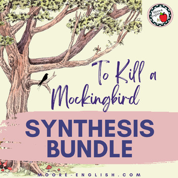 Preview of To Kill a Mockingbird Synthesis Bundle / 6 resources / 50 pages
