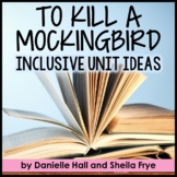 To Kill a Mockingbird Unit - 30+ Inclusive Text Pairings a