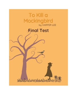 Preview of To Kill a Mockingbird by Harper Lee Final Test, Novel Assessment, Final Exam