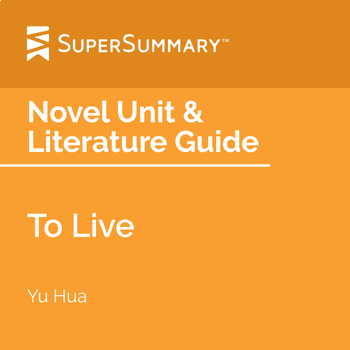 Preview of To Live Novel Unit & Literature Guide