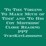 "To The Virgins to Make Much of Time" Herrick and "To His 