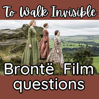 Preview of To Walk Invisible Bronte Sisters PBS Film Questions