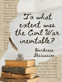Preview of To What Extent Was the Civil War Inevitable - Harkness Discussion