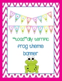"Toad"ally Terrific - Frog Theme Banner