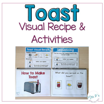 Preview of Toast Visual Recipe with Sequencing & Comprehension - Life Skills In Action