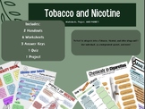 Preview of Tobacco and Nicotine Worksheets AND PROJECT!!