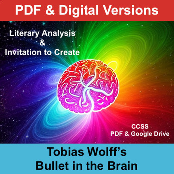 Preview of Tobias Wolff's "Bullet in the Brain" - Literary Analysis + Invitation to Create