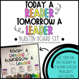Today A Reader Tomorrow A Leader - Bulletin Board Set