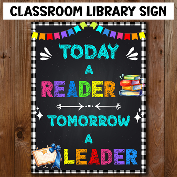 Preview of Today A Reader Tomorrow A Leader Classroom School Library sign Library Bulletin