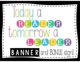 Today a READER, tomorrow a LEADER Banner {NEON}