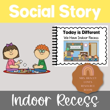 Preview of Today is Different! - Indoor Recess Social Story - Special Education - Change