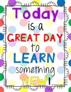 Today is a Great Day to Learn Something New Poster by Tina Rowell