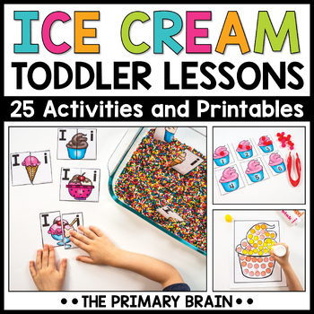Preview of Ice Cream Themed Summer Toddler Activities Preschool Curriculum & Lesson Plans