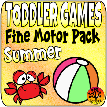 Preview of Toddler Centers Summer Fine Motor Activities Summer Centers Toddler Curriculum