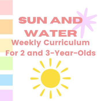 Preview of Weekly Curriculum for 2 and 3-Year-Olds: Sun and Water