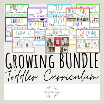 Preview of Toddler Bible Curriculum: GROWING BUNDLE | Christian Toddler Homeschool