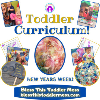 Preview of Toddler Curriculum New Year's Week (week 21) New Year's & Brand New!
