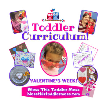 Preview of Toddler Curriculum Valentine's Day Week! (Week 28) Hearts, Pink, and Real Love!