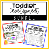 Toddler Development Presentation & Notes | BUNDLE | Child 