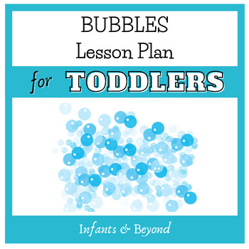Preview of Toddler Lesson Plan BUBBLES