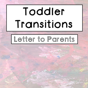 Preview of Toddler Transitions: Letter to Parents