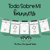Todo Sobre Mi Banners All About Me Spanish Class Banners