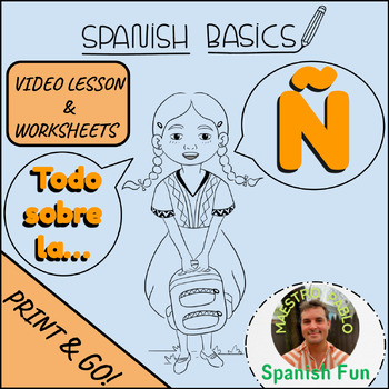 Preview of Todo sobre la letra Ñ / Letter Ñ Video Lesson plus Printable Worksheets