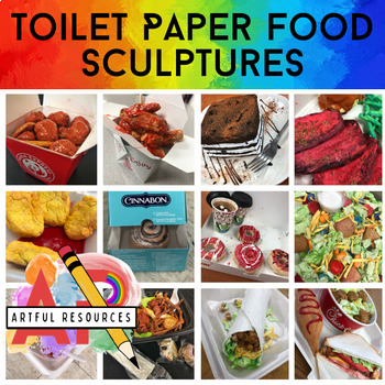 Preview of Toilet Paper Food Sculptures | Google Slides | Worksheet | Rubric