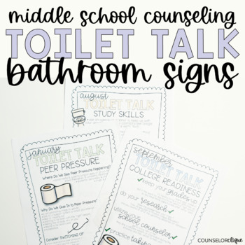 Preview of Toilet Talk- Middle School Counseling Bathroom Signs