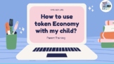 Token Economy. ABA Parent Training/Staff Training.