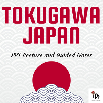 Preview of Tokugawa Japan Lecture PPT with Scaffolded Notes and Answer Key