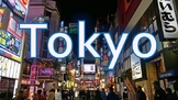 Tokyo - A General Introduction
